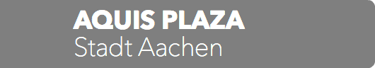 AQUIS PLAZA Stadt Aachen